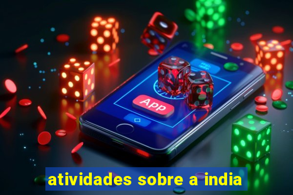 atividades sobre a india